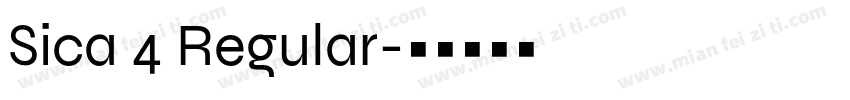 Sica 4 Regular字体转换